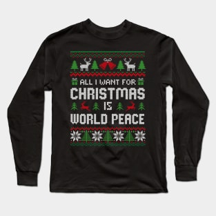 All I Want For Christmas is world peace Long Sleeve T-Shirt